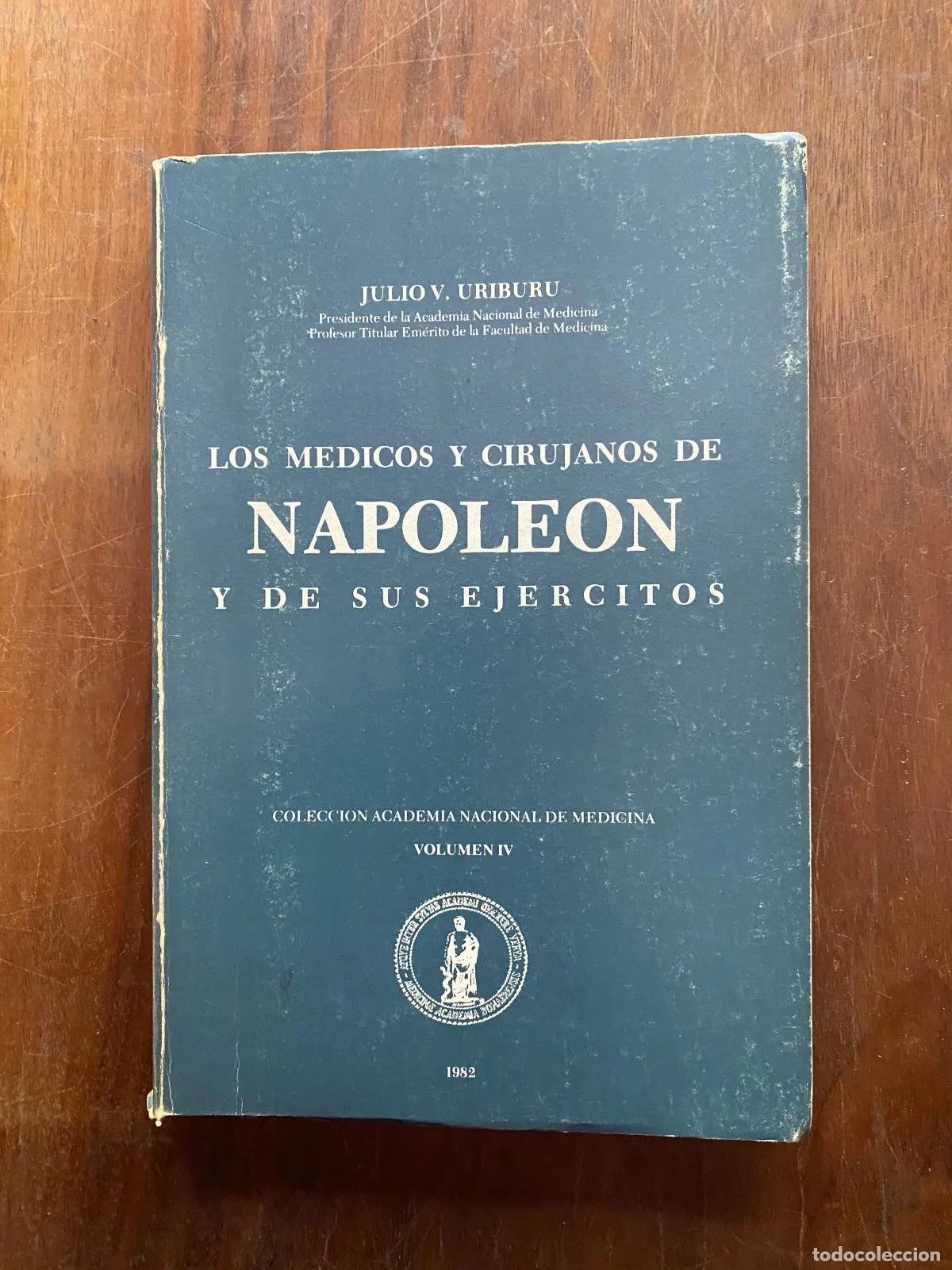 Livros em segunda m&atilde;o: Julio V. Uriburu - Los medicos y cirujanos de Napoleon y de sus ejercitos