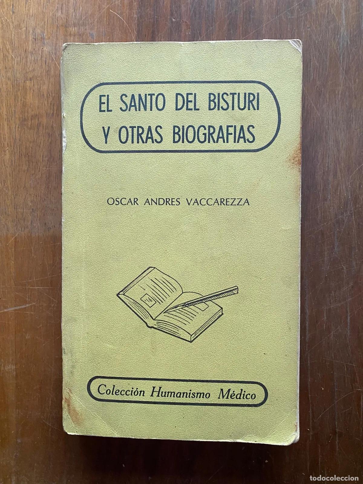 Livros em segunda m&atilde;o: Oscar Andres Vaccarezza - El santo del bisturi y otras biografias