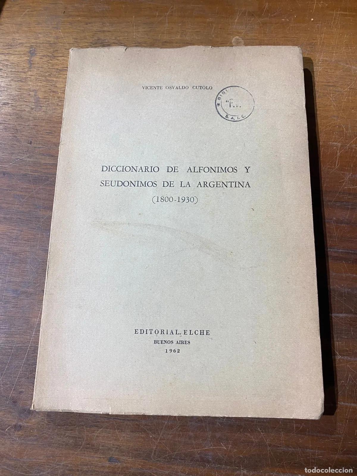 Livros em segunda m&atilde;o: Vicente Osvaldo Cutolo - Diccionario de alfonimos y seudonimos de la Argentina
