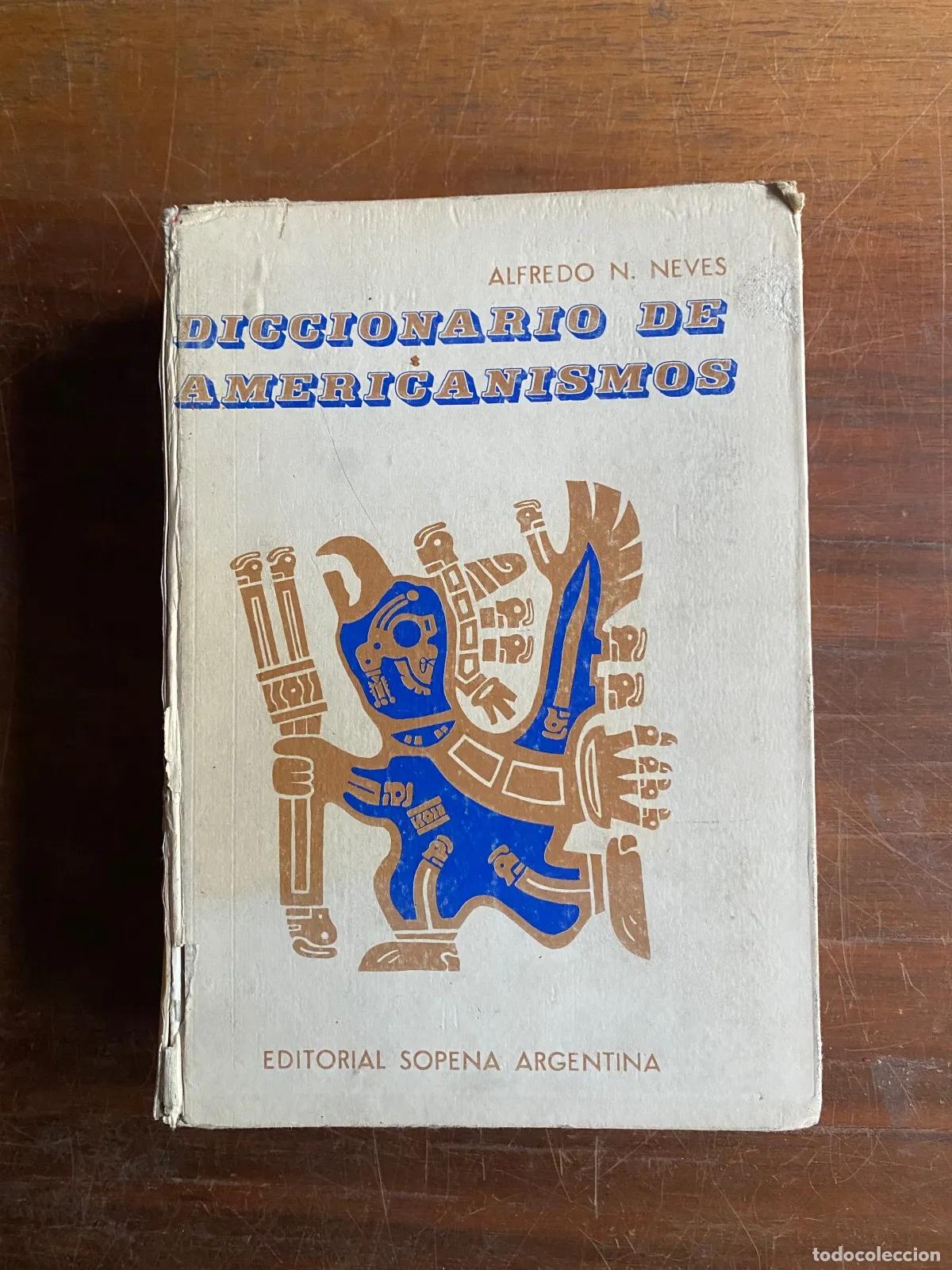 Livros em segunda m&atilde;o: Alfredo N. Neves - Diccionario de americanismos