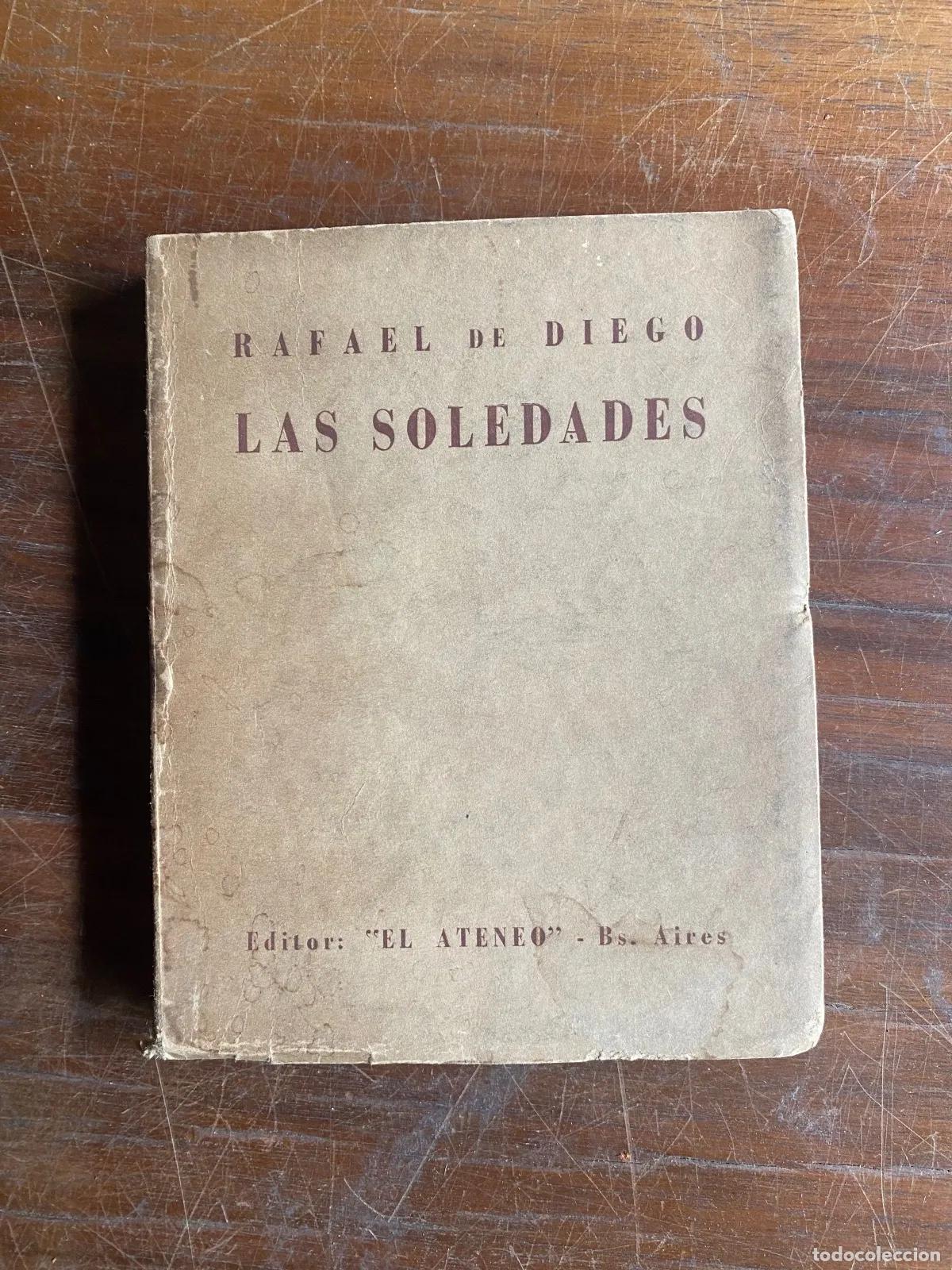 Libros: Rafael de Diego - Las soledades, firmado y dedicado - Foto 1