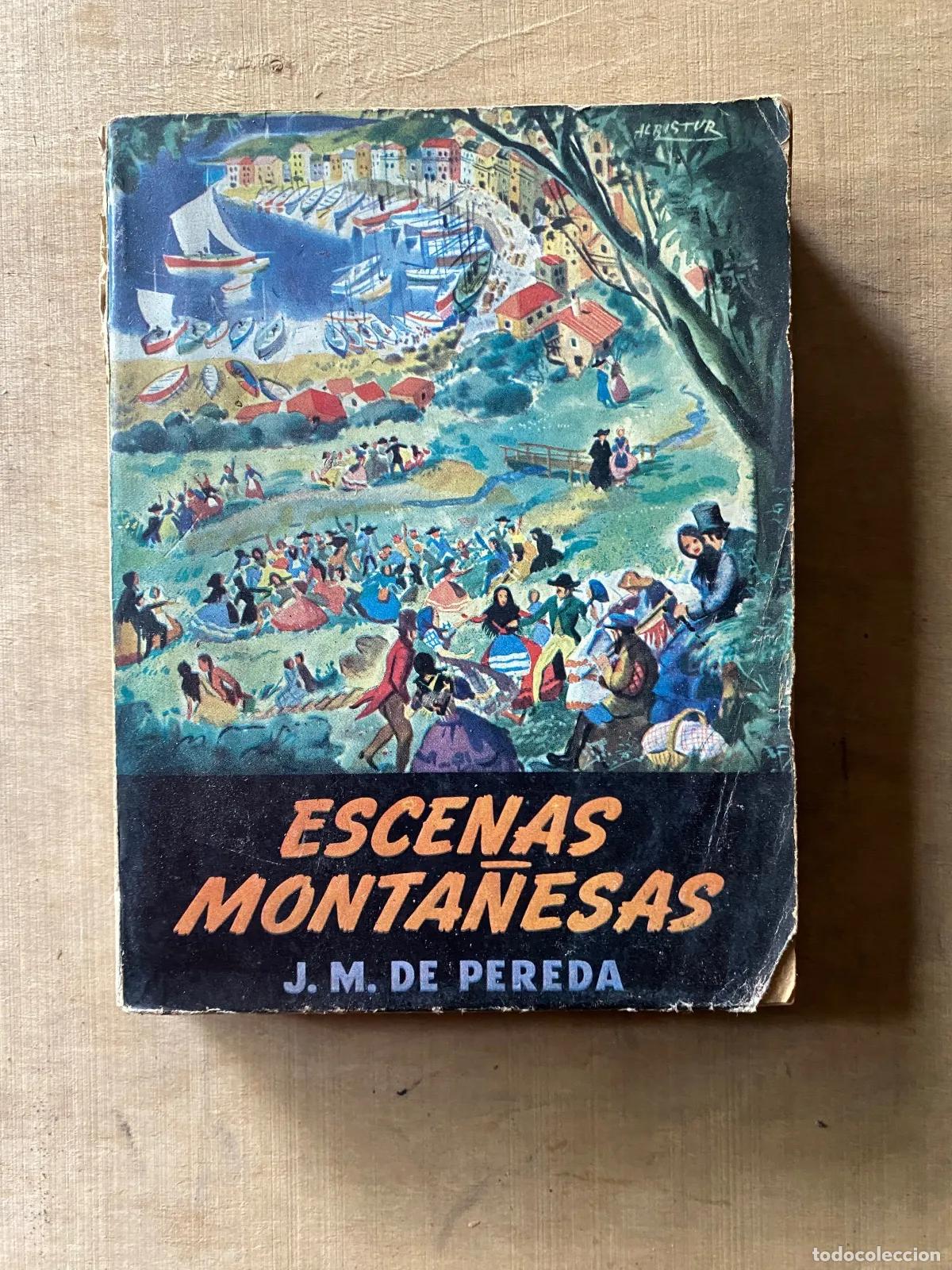 Libros: Jose Maria de Pereda - Escenas monta�esas