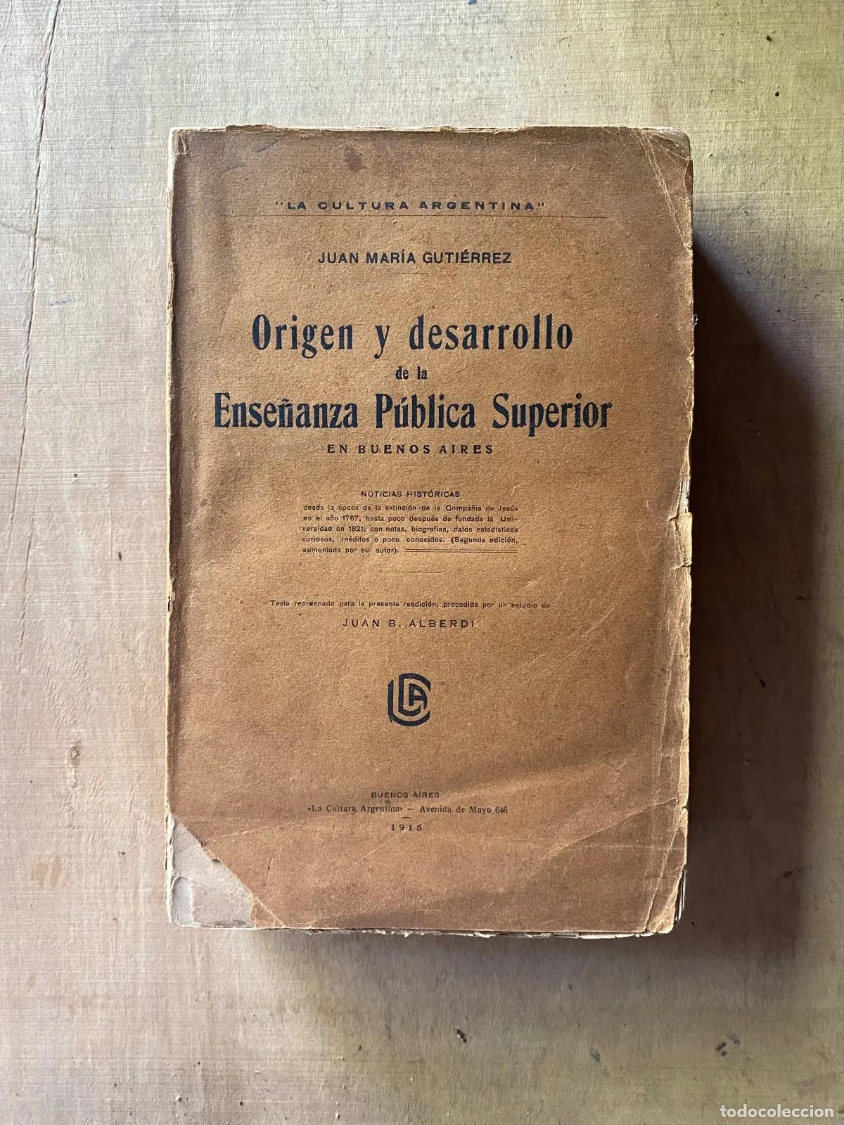 Livros em segunda m&atilde;o: Juan Maria Gutierrez - Origen y desarrollo de la ense�anza publica superior en Buenos Aires