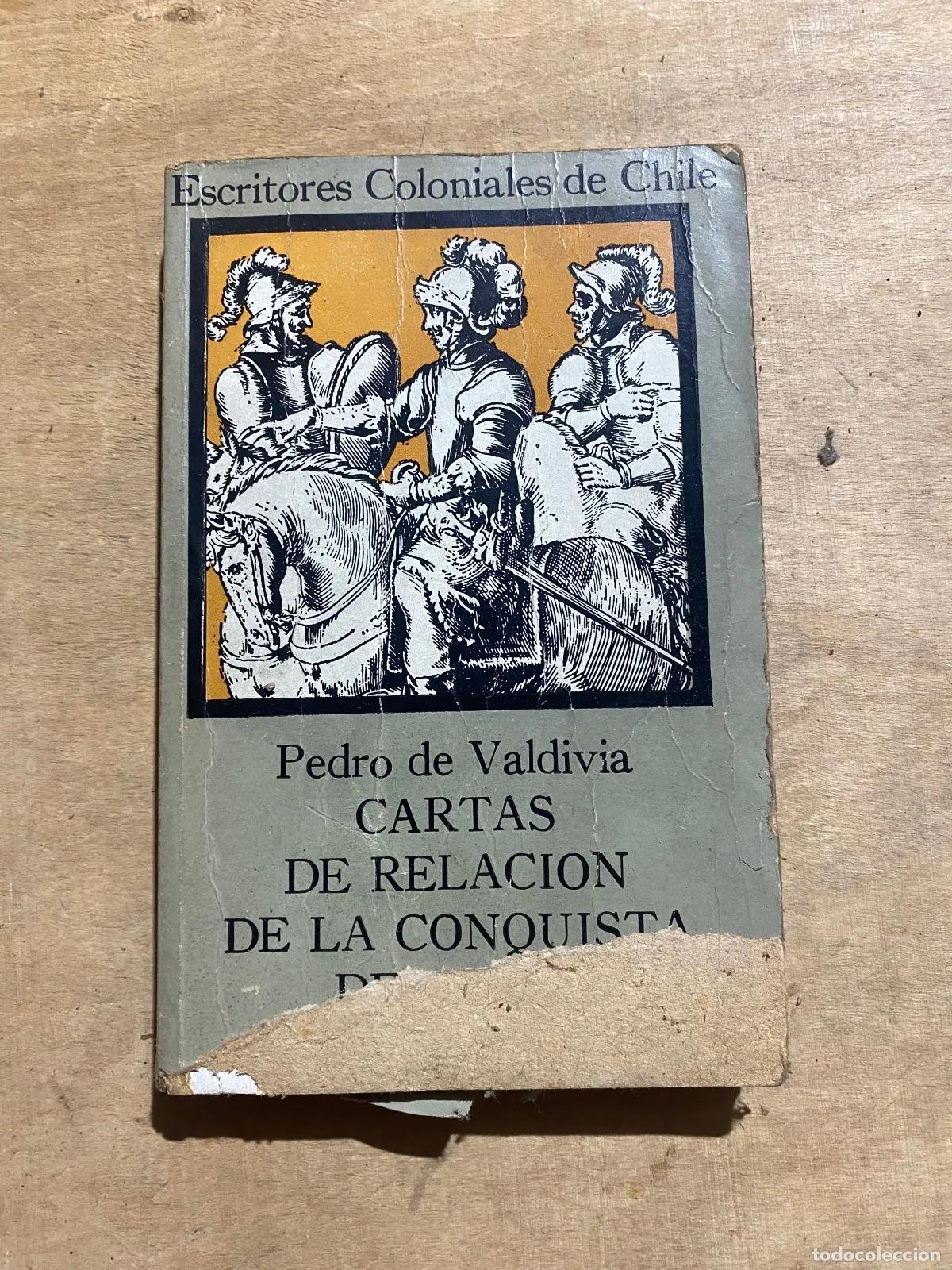 Libri di seconda mano: Pedro de Valdivia - Cartas de relacion de la conquista de Chile