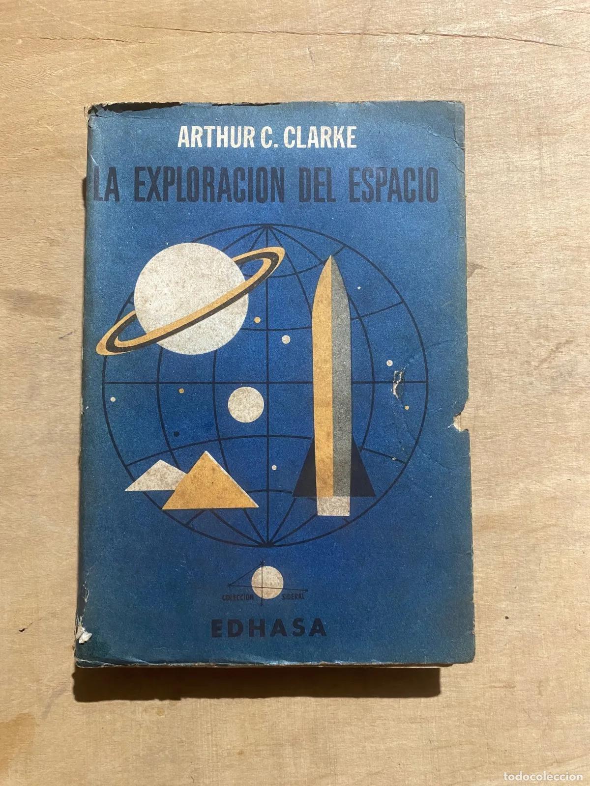 Libri di seconda mano: Arthur C. Clarke - La exploracion del espacio