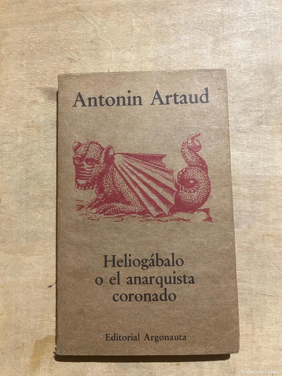 Libri di seconda mano: Antonin Artaud - Heliogabalo o el anarquista coronado