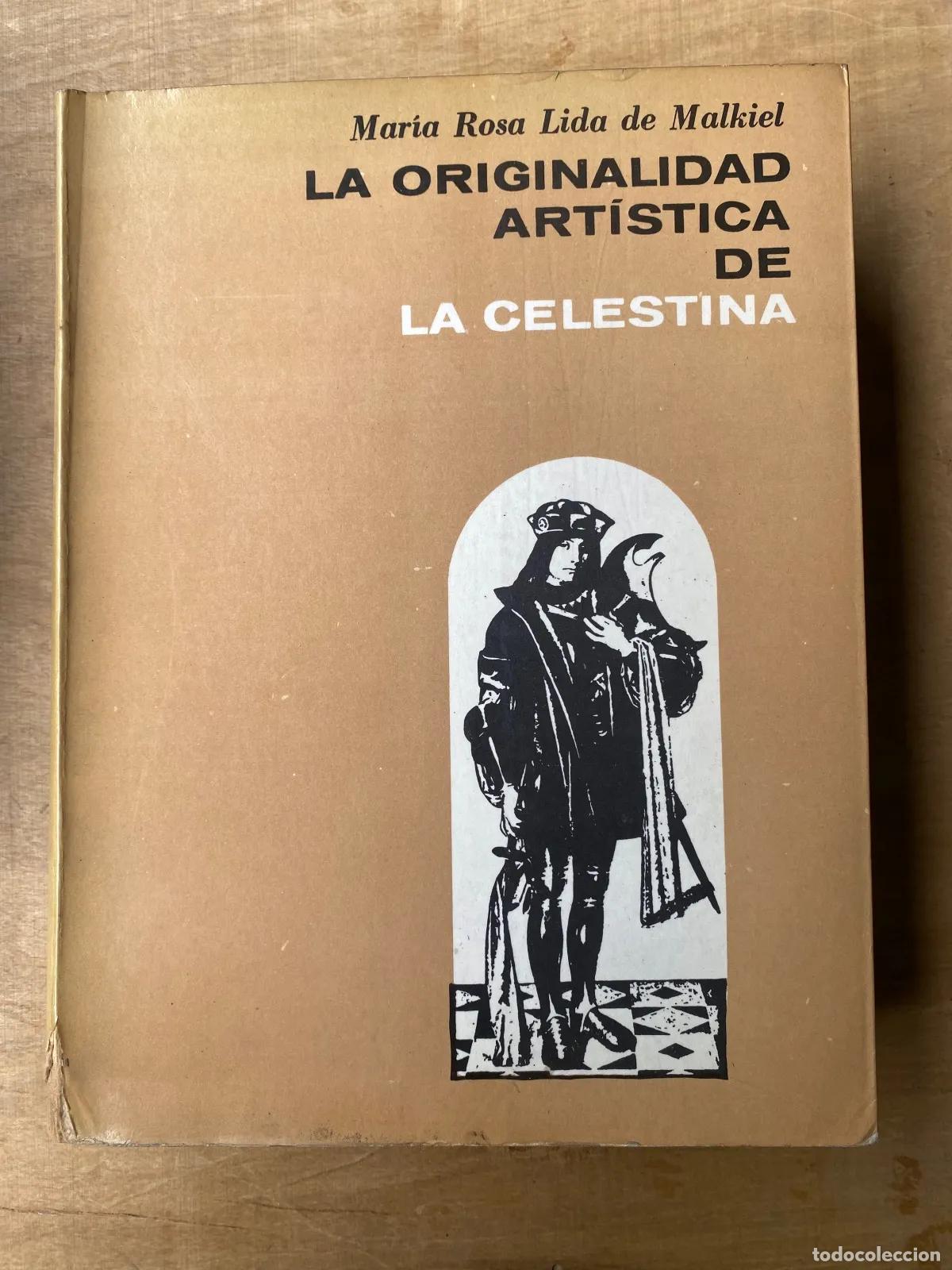 Livros em segunda m&atilde;o: Maria Rosa Lida de Malkiel - La originalidad artistica de La Celestina