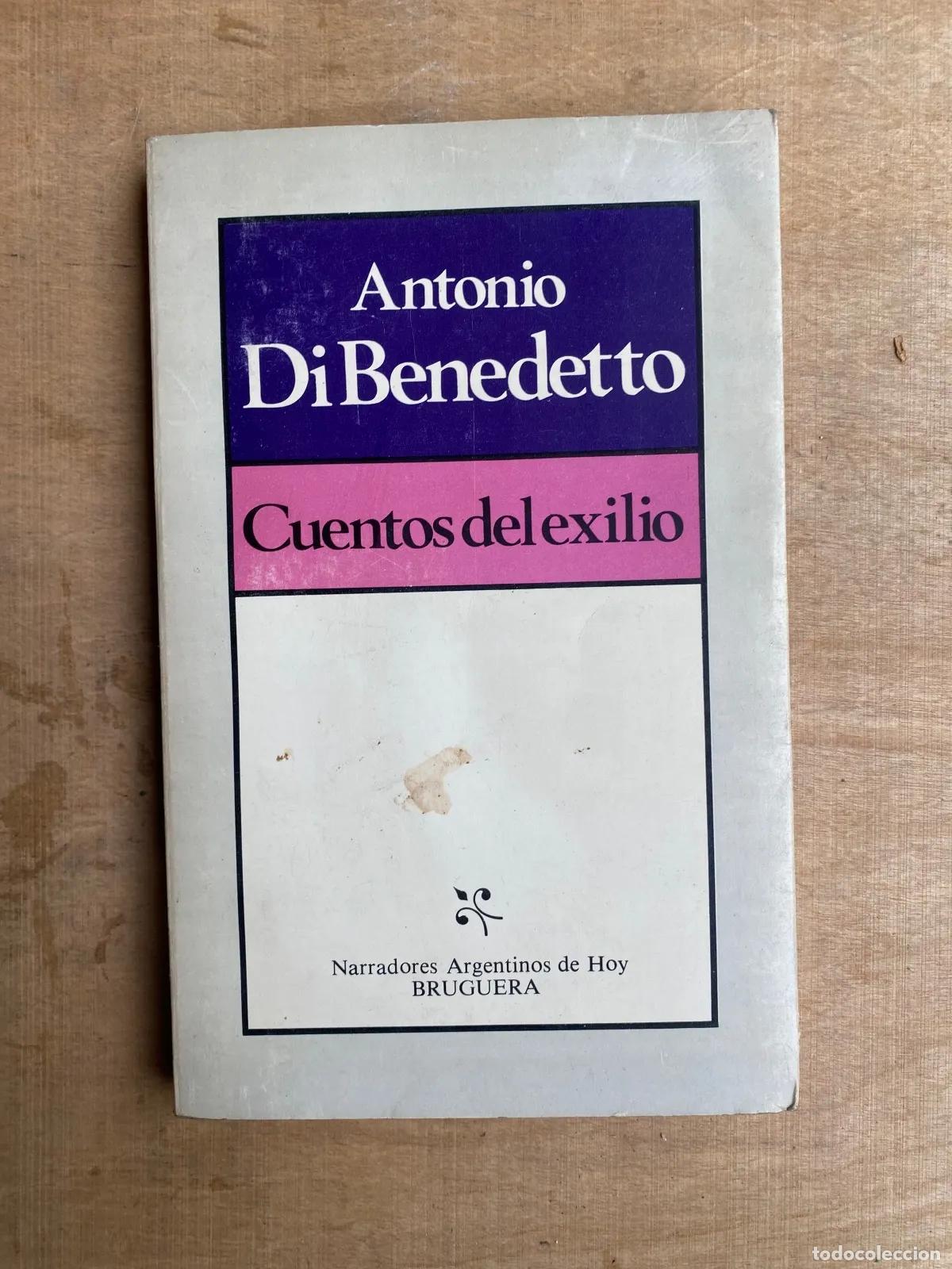 Libros: Antonio Di Benedetto - Cuentos del exilio - Foto 1