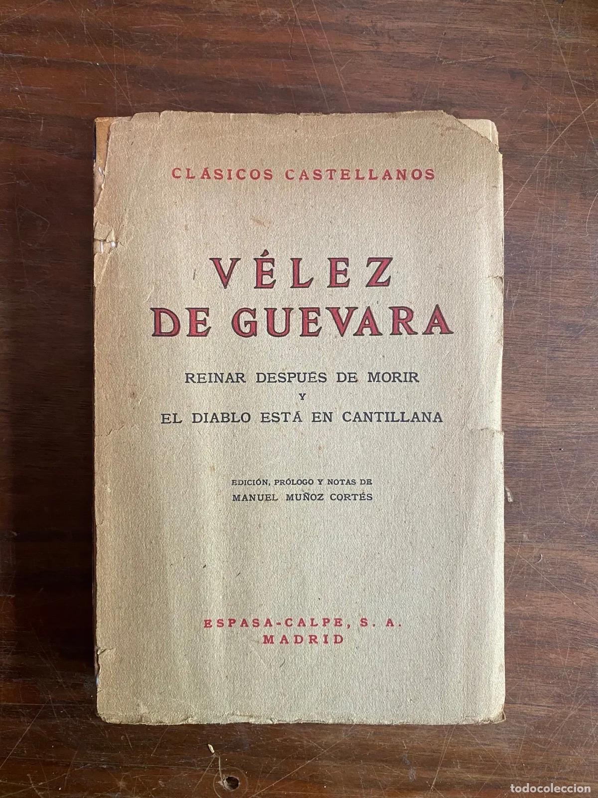 Libros: Luis Velez de Guevara - Reinar despues de morir y El diablo esta en Cantillana