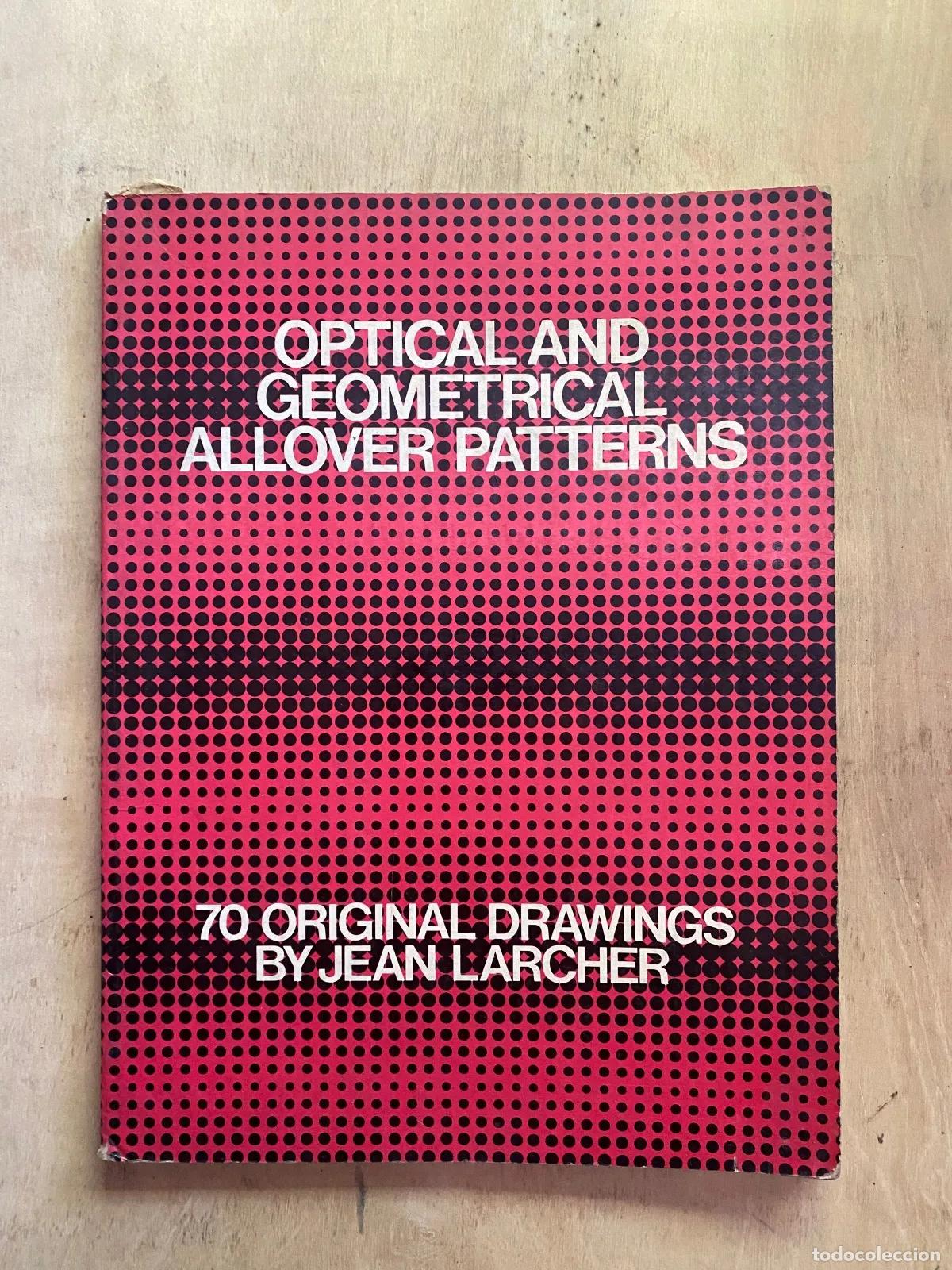 Libros: Jean Larcher - Optical and geometrical allover patterns