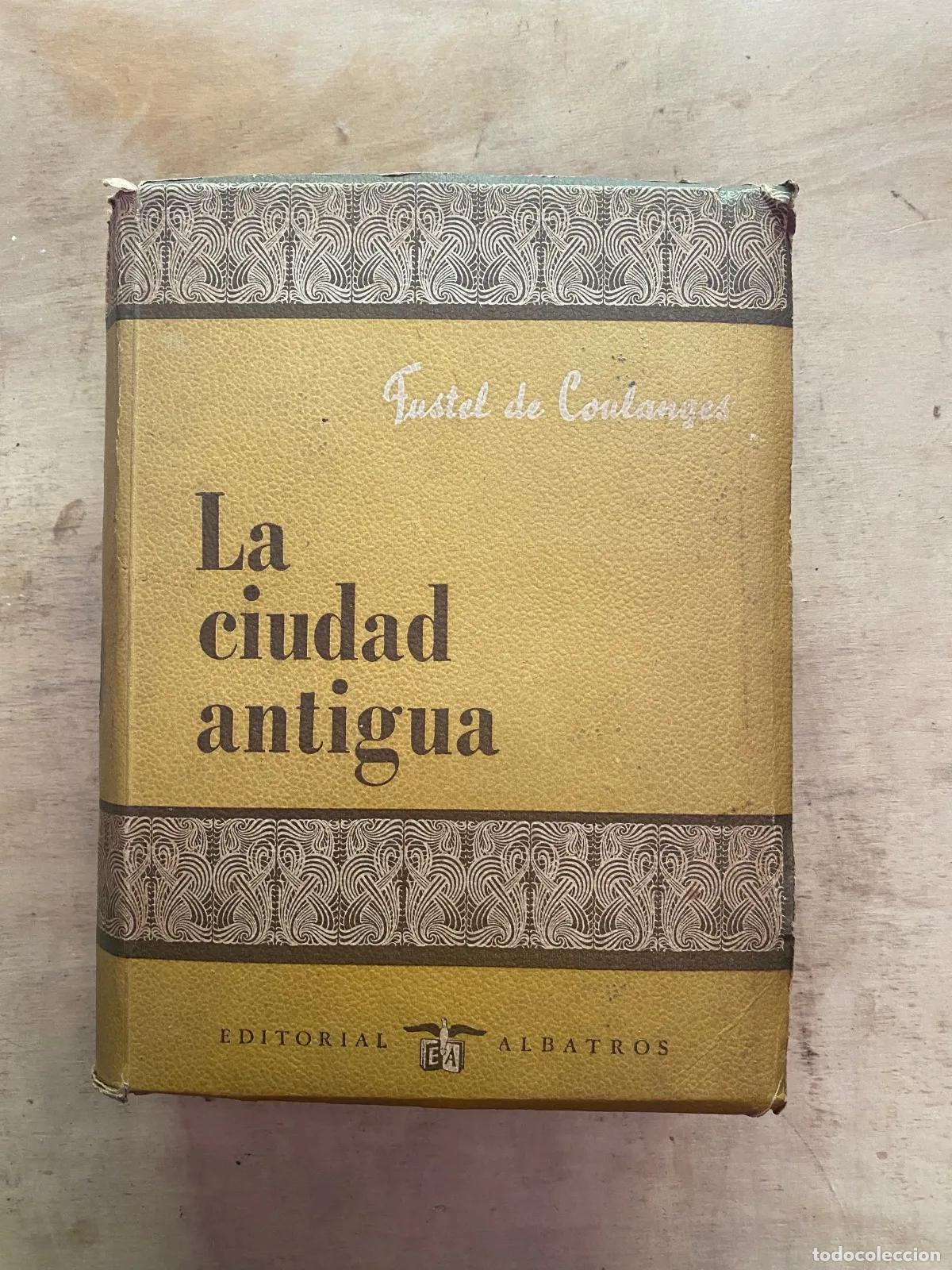 Libros: Numa Denis Fustel de Coulanges - La ciudad antigua