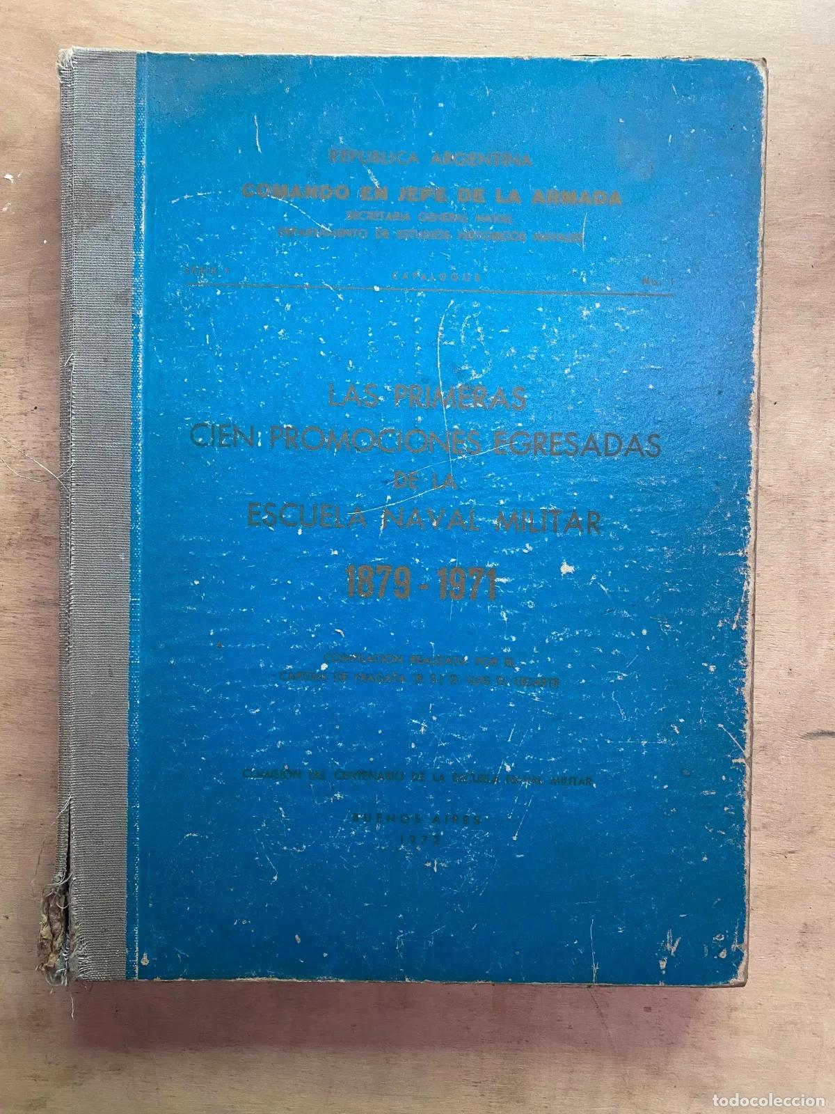 Libros: Luis R. Iriarte - Las primeras cien promociones egresadas de la Escuela Naval Militar