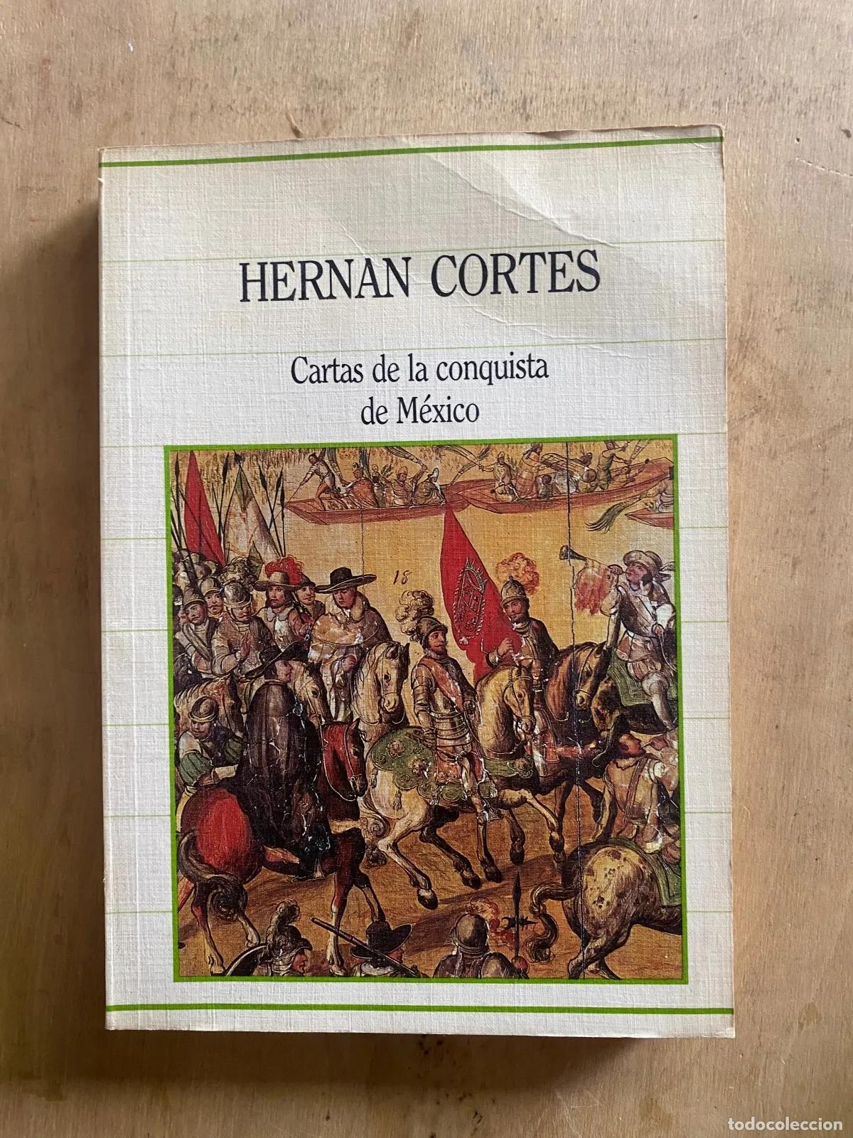 books: Hernan Cortes - Cartas de la conquista de Mexico