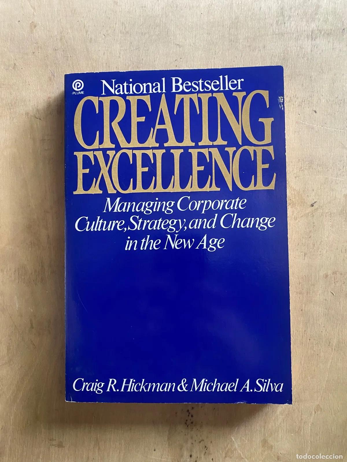 books: Craig R. Hickman y Michael A. Silva - Creating Excellence