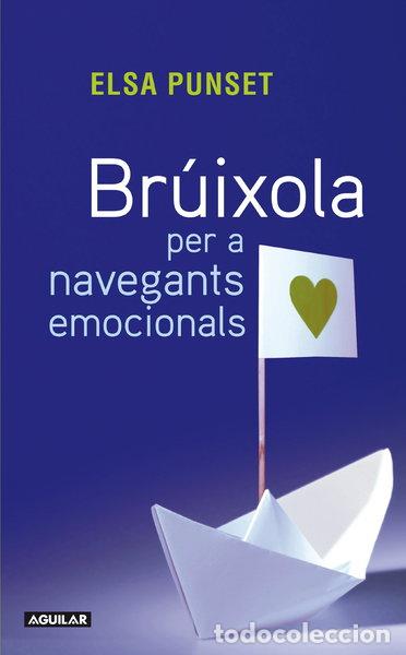 Libros: Br&uacute;ixola per a navegants emocionals- 9788403101432