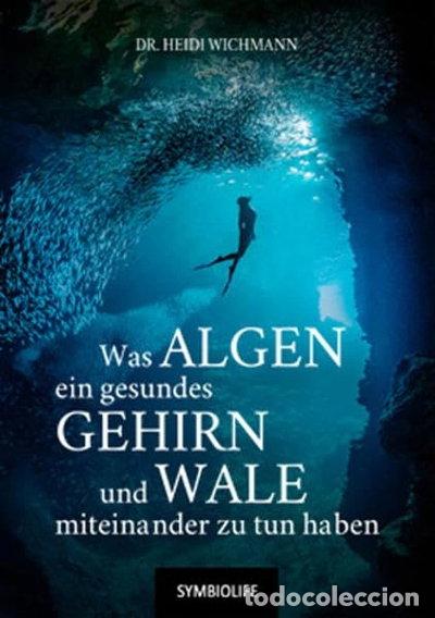 Livros em segunda m&atilde;o: Was Algen, ein gesundes Gehirn und Wale miteinander zu tun haben- 9783981799521