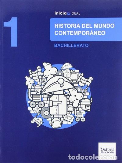 Libros: Historia del mundo contempor&aacute;neo 1.&ordm; Bachillerato. Libro del alumno- 9788467385625