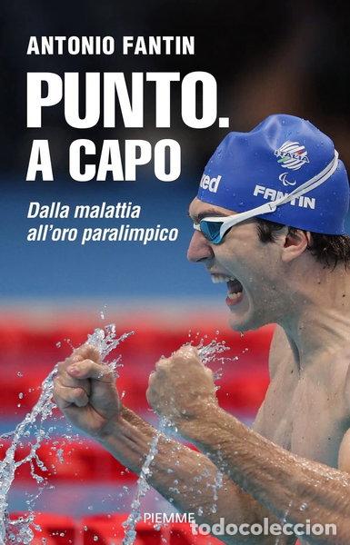 Libros: Punto. A capo. Dalla malattia all'oro paralimpico- 9788855447324