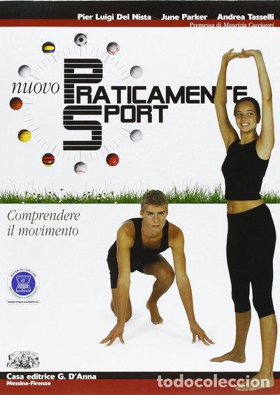 Livres: Nuovo praticamente sport. Per le Scuole superiori- 9788881047659