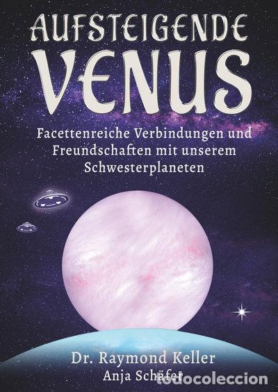 B&uuml;cher: Aufsteigende Venus: Facettenreiche Verbindungen und Freundschaften mit unsere...- 9783981744170