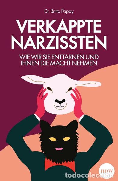B&uuml;cher: Verkappte Narzissten: Wie wir sie enttarnen und ihnen die Macht nehmen- 9783689690304