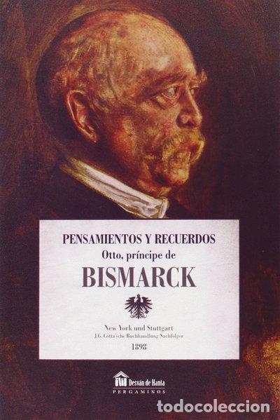 Libros: Pensamientos y recuerdos de Bismarck- 9788494274763