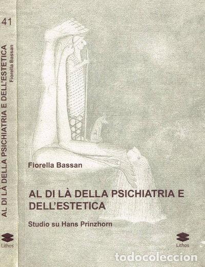 B&uuml;cher: Al di l&agrave; della psichiatria e dell'estetica. Studio su Hans Prinzhorn- 9788889604717