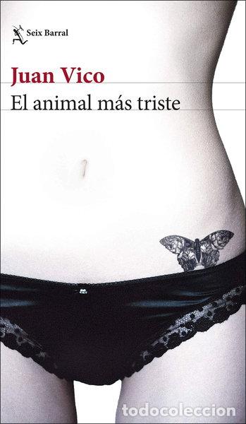 Libros: El animal m&aacute;s triste- 9788432234620