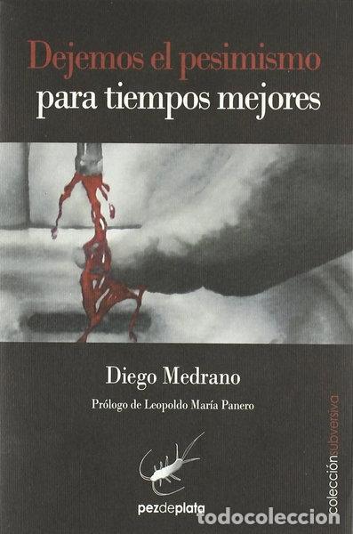 Libri di seconda mano: Dejemos el pesimismo para tiempos mejores- 9788493829605