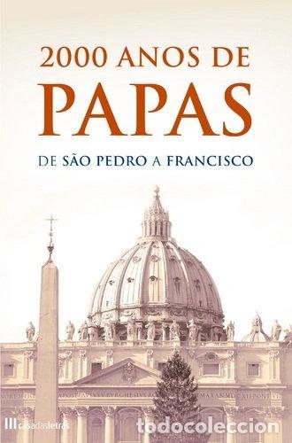 Libri di seconda mano: 2000 Anos de Papas: De S&atilde;o Pedro a Francisco- 9789897416095