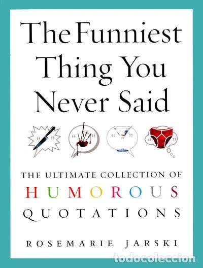 Livres: The Funniest Thing You Never Said- 9780091897666