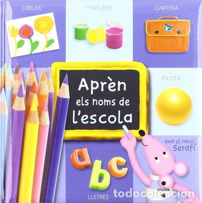 Libros: Apr&egrave;n els noms de l'escola amb el ratol&iacute; Seraf&iacute;- 9788466104555