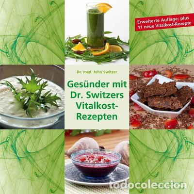 Libros: Ges&uuml;nder mit Dr. Switzers Vitalkost-Rezepten- 9783942607025