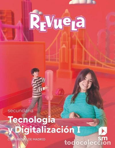 Libros: Tecnolog&iacute;a y Digitalizaci&oacute;n I. Secundaria. Revuela. Comunidad de Madrid- 9788413928883