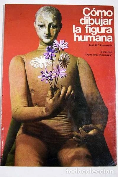Libros: C&oacute;mo dibujar la figura humana- 9788434200067