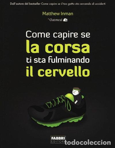 Libros: Come capire se la corsa ti sta fulminando il cervello- 9788891515629