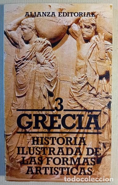 Libros: Historia ilustrada de las formas art&iacute;sticas. Grecia- 9788420600451