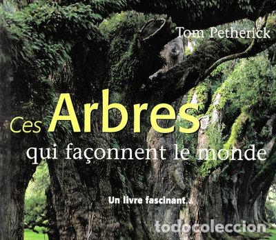 books: Ces arbres qui fa&ccedil;onnent le monde- 9782844458391
