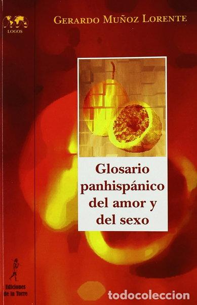 Libros: Glosario panhisp&aacute;nico del amor y del sexo- 9788479603977