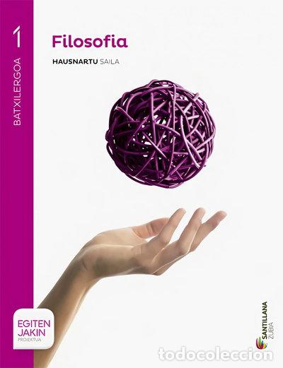 Livres: Filosofia Hausnartu Saila 1 BTX Egiten Jakin- 9788498945904
