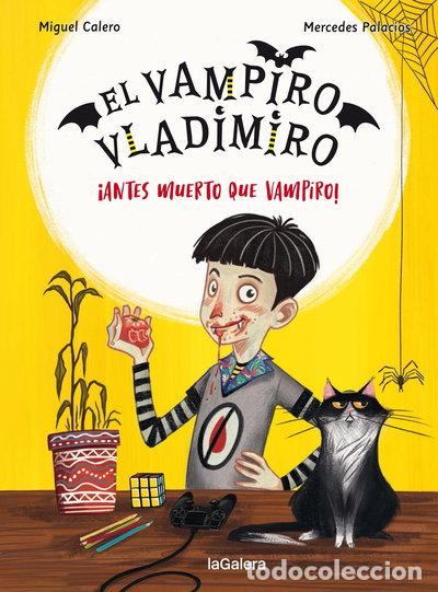 Libros: El vampiro Vladimiro 1. &iexcl;Antes muerto que vampiro!- 9788424670849