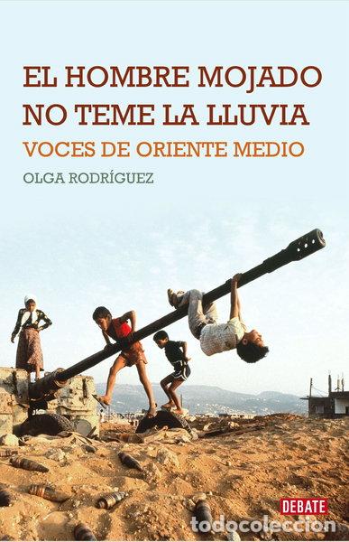 Livres: El hombre mojado no teme la lluvia- 9788483068267