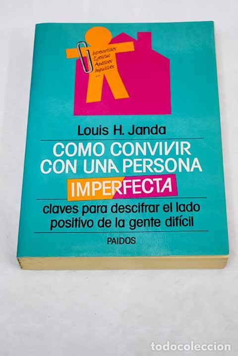 Libros: C&oacute;mo convivir con una persona imperfecta: claves para descifrar el lado positivo de la gente dif&iacute;cil