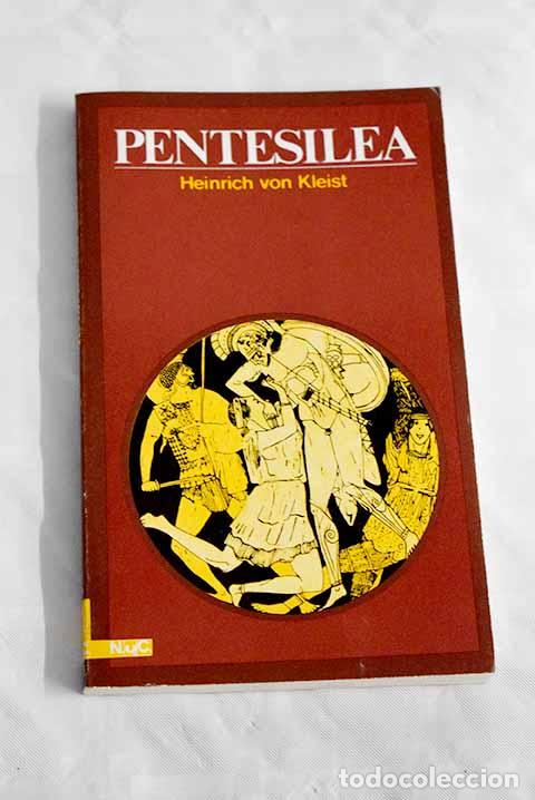 Libros: Pentesilea: tragedia.- Kleist, Heinrich von