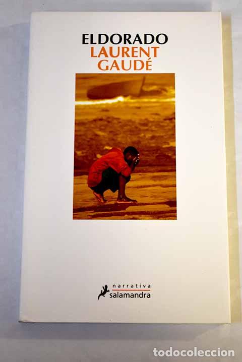 Libros: Eldorado: Gaud&eacute;, Laurent.- Gaud&eacute;, Laurent - Foto 1