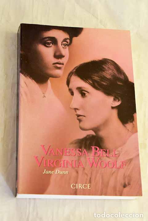 B&uuml;cher: Vanessa Bell, Virginia Woolf: historia de una conspiraci&oacute;n.- Dunn, Jane