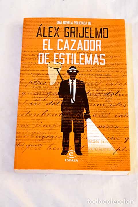 Libri di seconda mano: El cazador de estilemas.- Grijelmo, &Aacute;lex