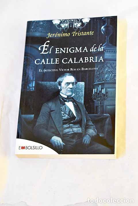 Libros: El enigma de la calle Calabria: el detective V&iacute;ctor Ros en Barcelona.- Tristante, Jer&oacute;nimo
