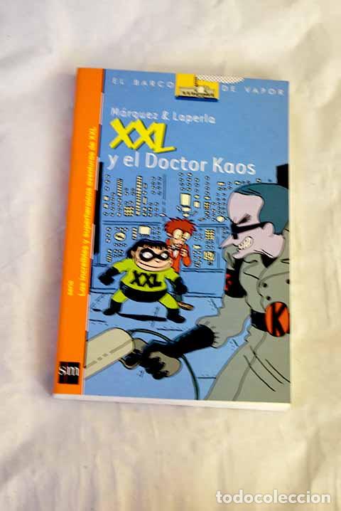 Libros: XXL y el Doctor Kaos.- Marquez, Eduard - Foto 1