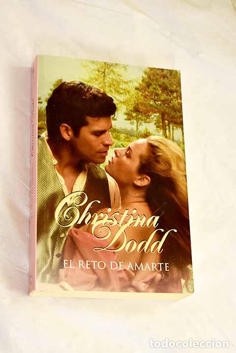 B&uuml;cher: El reto de amarte: Dodd, Christina.- Dodd, Christina